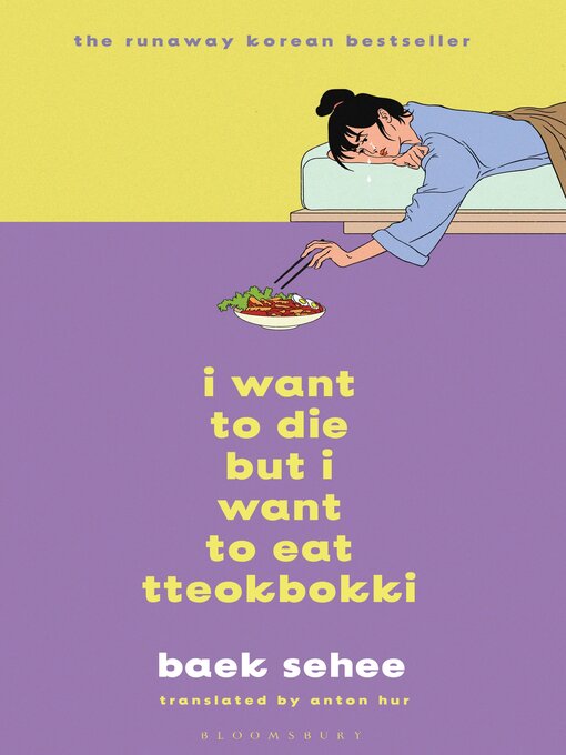 Title details for I Want to Die but I Want to Eat Tteokbokki by Baek Sehee - Wait list